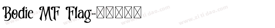 Bodie MF Flag字体转换